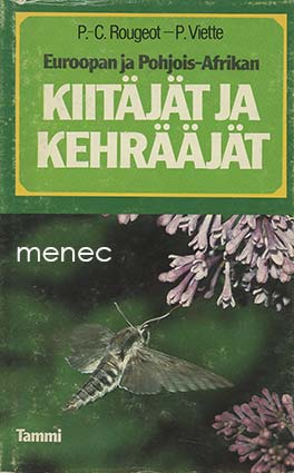 Rougeot, P.-C. & Viette, P. - Kiitäjät ja kehrääjät 