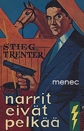 Trenter, Stieg - Narrit eivät pelkää 