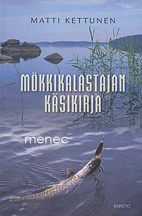 Kettunen, Matti - Mökkikalastajan käsikirja 