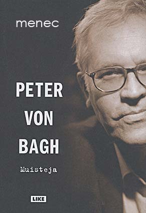 Bagh, Peter von - Muisteja 