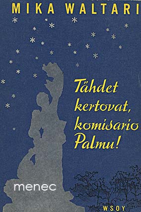 Waltari, Mika - Tähdet kertovat, komisario Palmu 