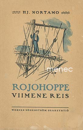 Nortamo, Hj. - Rojohoppe viimene reis 