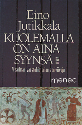 Jutikkala, Eino - Kuolemalla on aina syynsä 