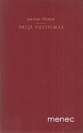 Tšehov, Anton - Neljä näytelmää 