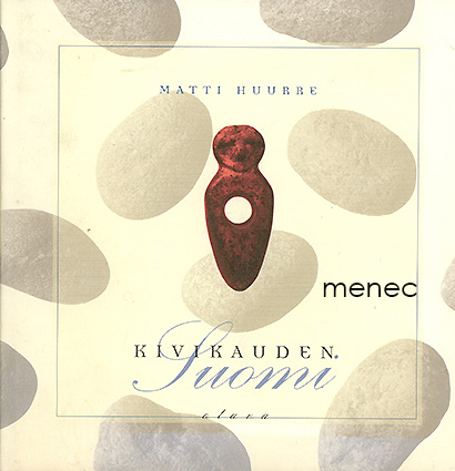 Huurre, Matti - Kivikauden Suomi 