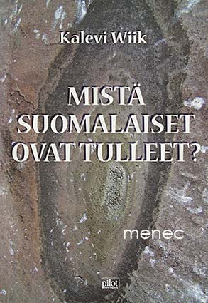 Wiik, Kalevi - Mistä suomalaiset ovat tulleet? 