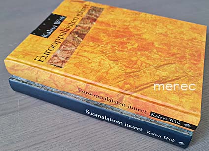 Wiik, Kalevi - Suomalaisten juuret / Eurooppalaisten juuret 