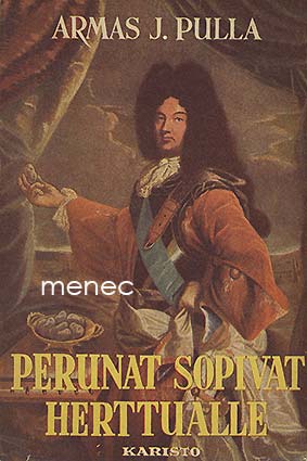 Pulla, Armas J. - Perunat sopivat herttualle 