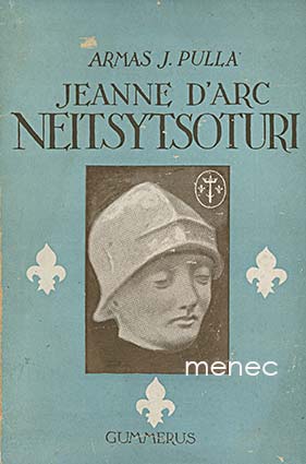 Pulla, Armas J. - Jeanne d'Arc, neitsytsoturi 