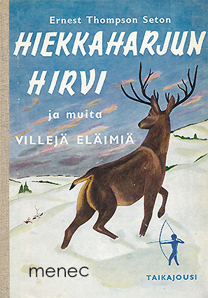 Seton, Ernest Thompson - Hiekkaharjun hirvi 
