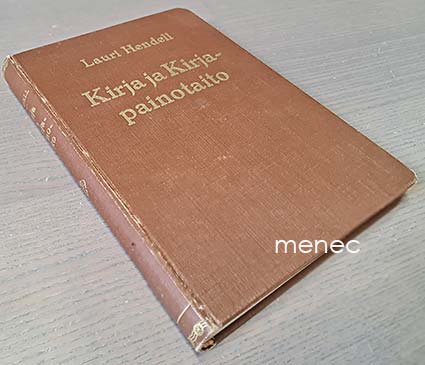Hendell, Lauri - Kirja ja kirjapainotaito 