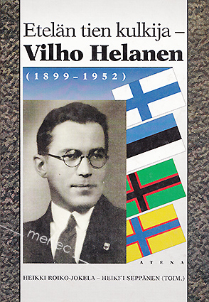 Etelän tien kulkija – Vilho Helanen 