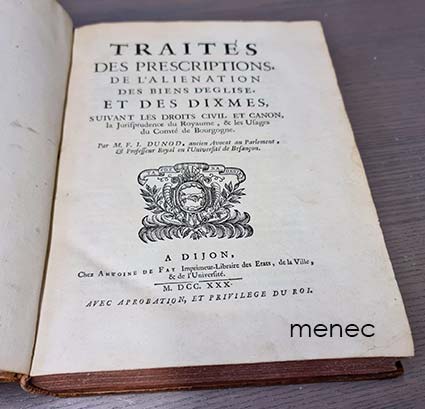 Dunod, M. F. I. - Traités des prescriptions, de l'alienation des biens d'eglise 