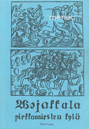Vuento, Pentti - Vojakkala, pirkkamiesten kylä 