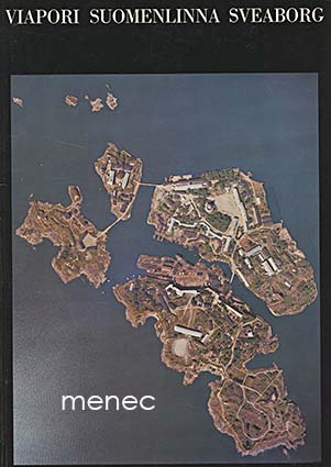Viapori - Suomenlinna - Sveaborg 
