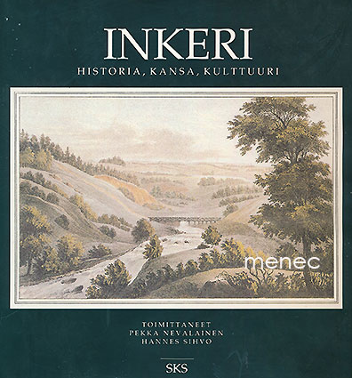 Inkeri. Historia, kansa, kulttuuri 