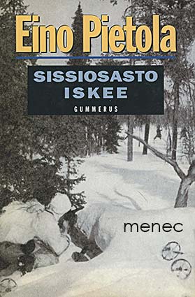 Pietola, Eino - Sissiosasto iskee 