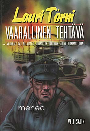 Salin, Veli - Lauri Törni. Vaarallinen tehtävä 