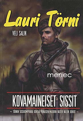 Salin, Veli - Lauri Törni. Kovamaineiset sissit 