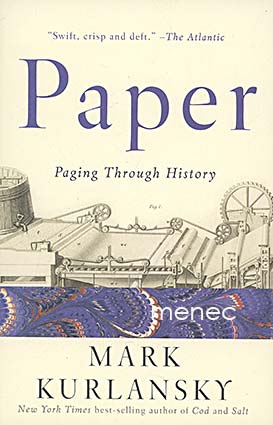Kurlansky, Mark - Paper. Paging Through History 
