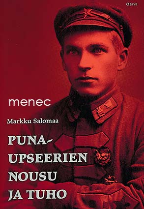 Salomaa, Markku - Punaupseerien nousu ja tuho 