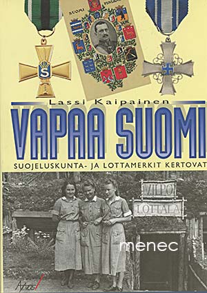 Kaipainen, Lassi - Vapaa Suomi. Suojeluskunta- ja lottamerkit kertovat 