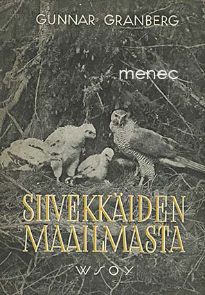 Granberg, Gunnar - Siivekkäiden maailmasta 