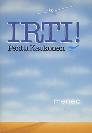 Kaukonen, Pentti - Irti! Historiaa ja muistelmia purjelennon alkuajoilta 