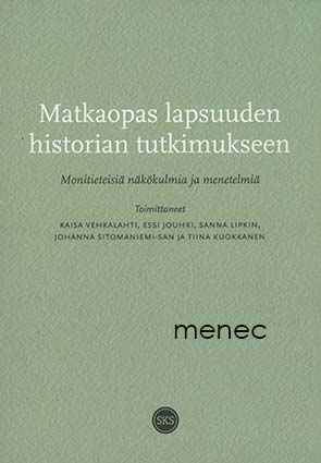 Matkaopas lapsuuden historian tutkimukseen 