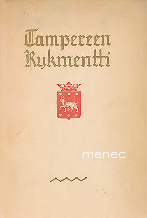 Historiallinen katsaus Tampereen Rykmentin vaiheisiin vv. 1918-1928 