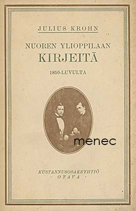 Krohn, Julius - Nuoren ylioppilaan kirjeitä 1850-luvulta 