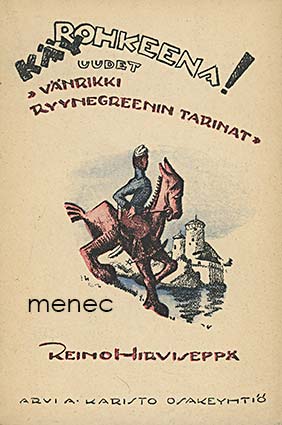 Hirviseppä, Reino - Käy rohkeena! 