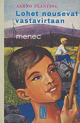 Planting, Aarno - Lohet nousevat vastavirtaan 