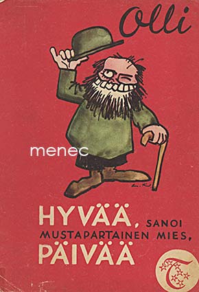 Olli - Hyvää, sanoi mustapartainen mies, päivää 