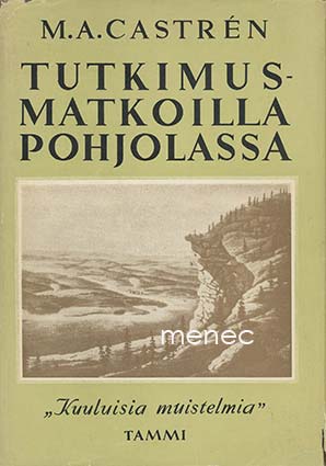 Castrén, M. A. - Tutkimusmatkoilla Pohjolassa 