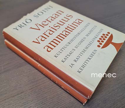 Soini, Yrjö - Vieraanvaraisuus ammatina. I–II 