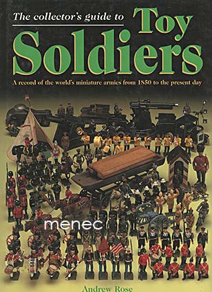 Rose, Andrew - Collector's guide to Toy Soldiers 