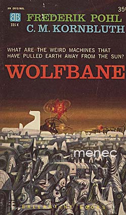 Pohl, Frederik & Kornbluth, C. M. - Wolfbane 