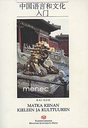 Hai, Guo - Matka Kiinan kieleen ja kulttuuriin 