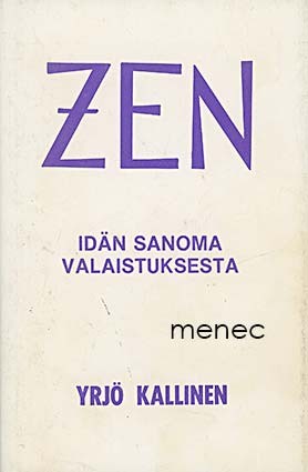 Kallinen, Yrjö - Zen. Idän sanoma valaistuksesta 