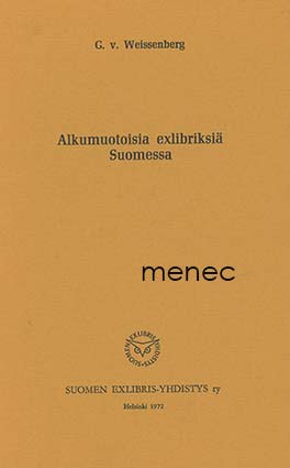 Weissenberg, G. von - Alkumuotoisia exlibriksiä Suomessa 