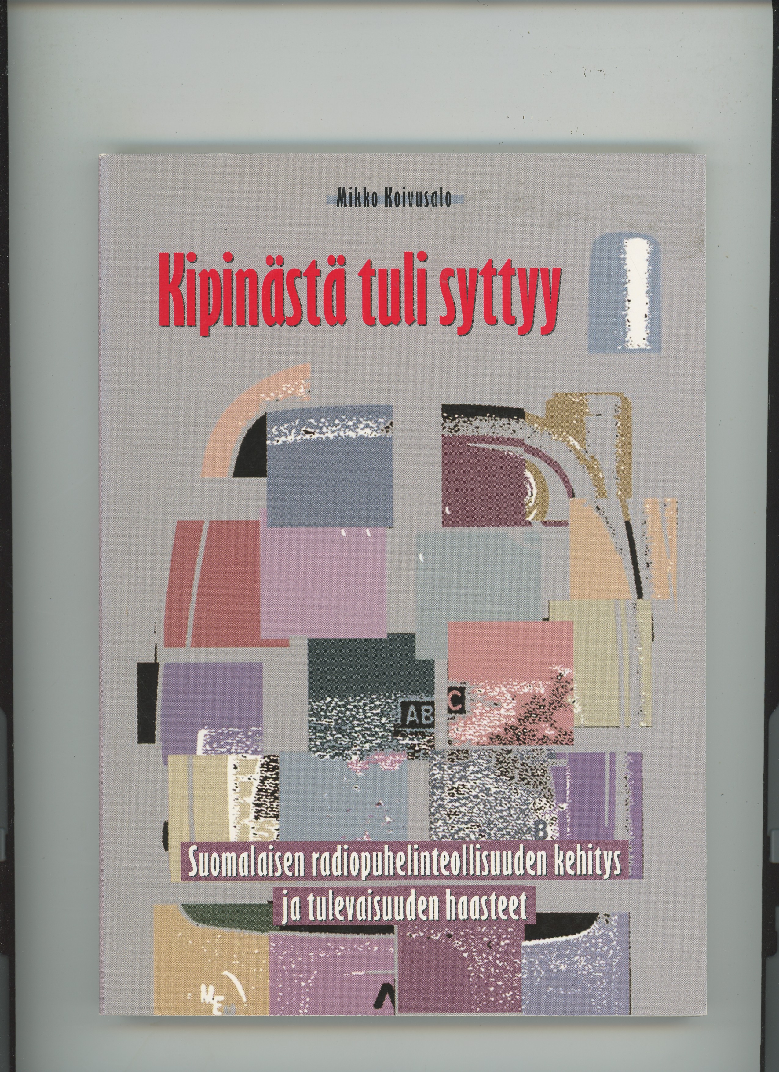 Koivusalo, Mikko - Kipinästä tuli syttyy 
