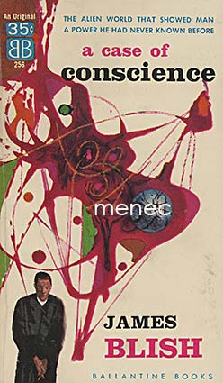 Blish, James - Case of Concience 