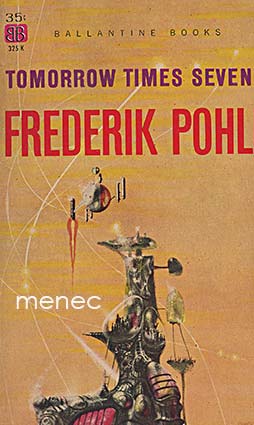 Pohl, Frederik - Tomorrow Times Seven 