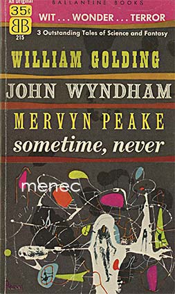Golding, William & Wyndham, John & Peake, Mervyn - Sometime, Never 