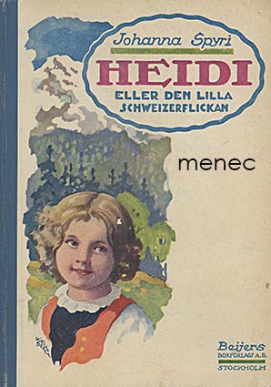 Spyri, Johanna - Heidi eller den lilla schweizerflickan 