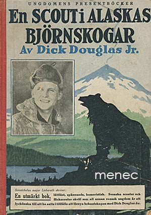 Douglas, Dick - En scout i Alaskas björnskogar 