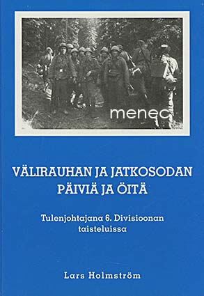 Holmström, Lars - Välirauhan ja jatkosodan päiviä ja öitä 