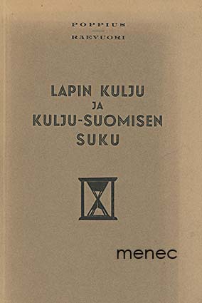 Poppius, Liisa & Raevuori, Yrjö - Lapin Kulju ja Kulju-Suomisen suku 