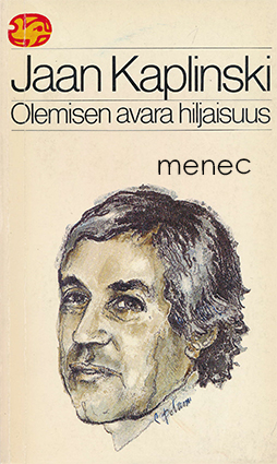 Kaplinski, Jaan - Olemisen avara hiljaisuus 